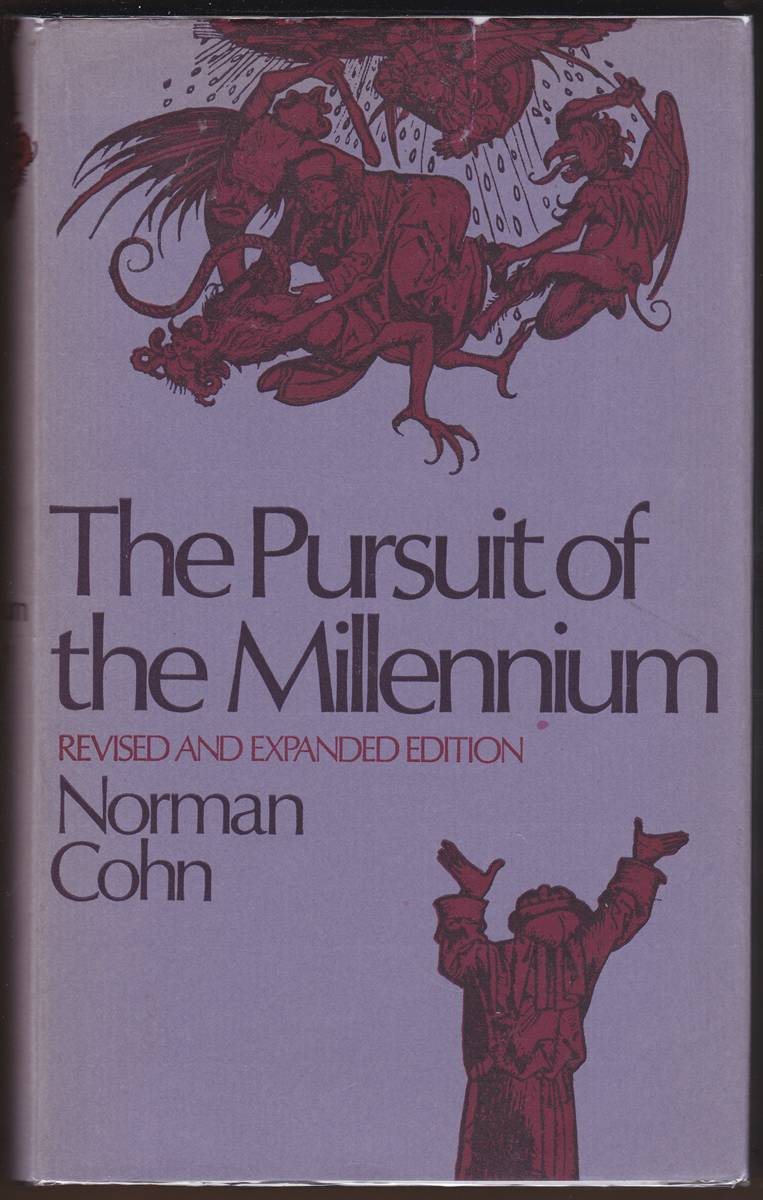 THE PURSUIT OF THE MILLENNIUM Revolutionary Millenarians and Mystical Anarchists of the Middle Ages