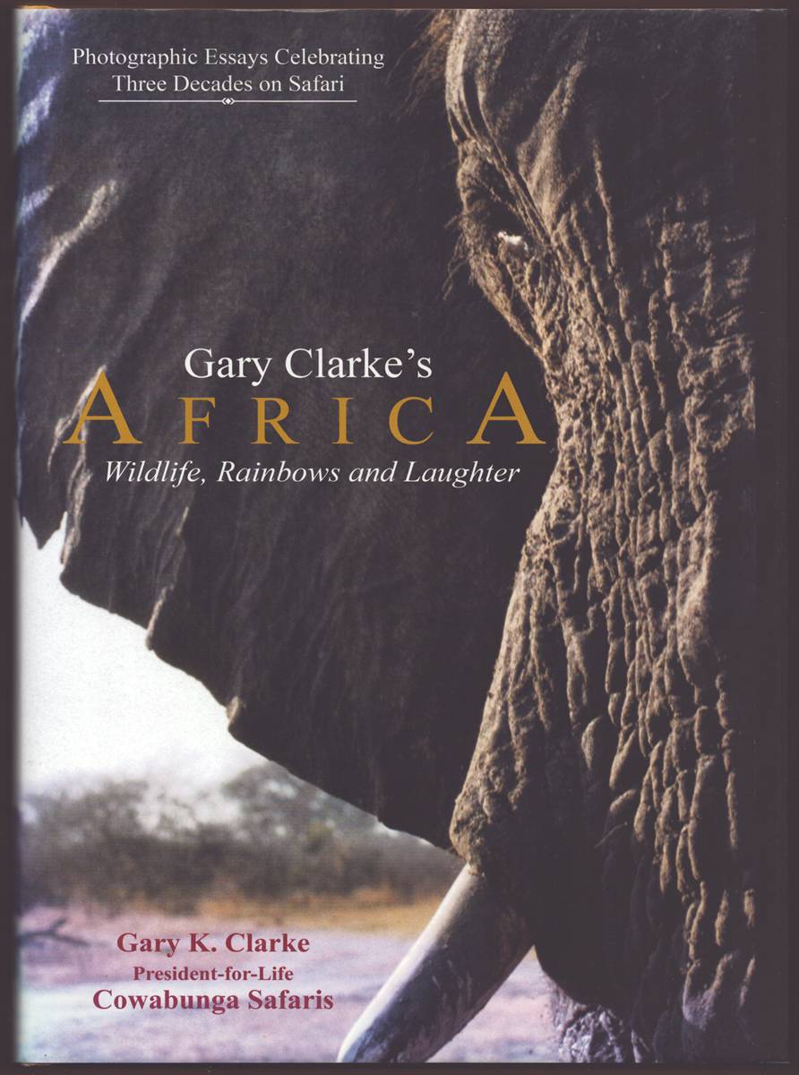 GARY CLARKE'S AFRICA Wildlife, Rainbows and Laughter