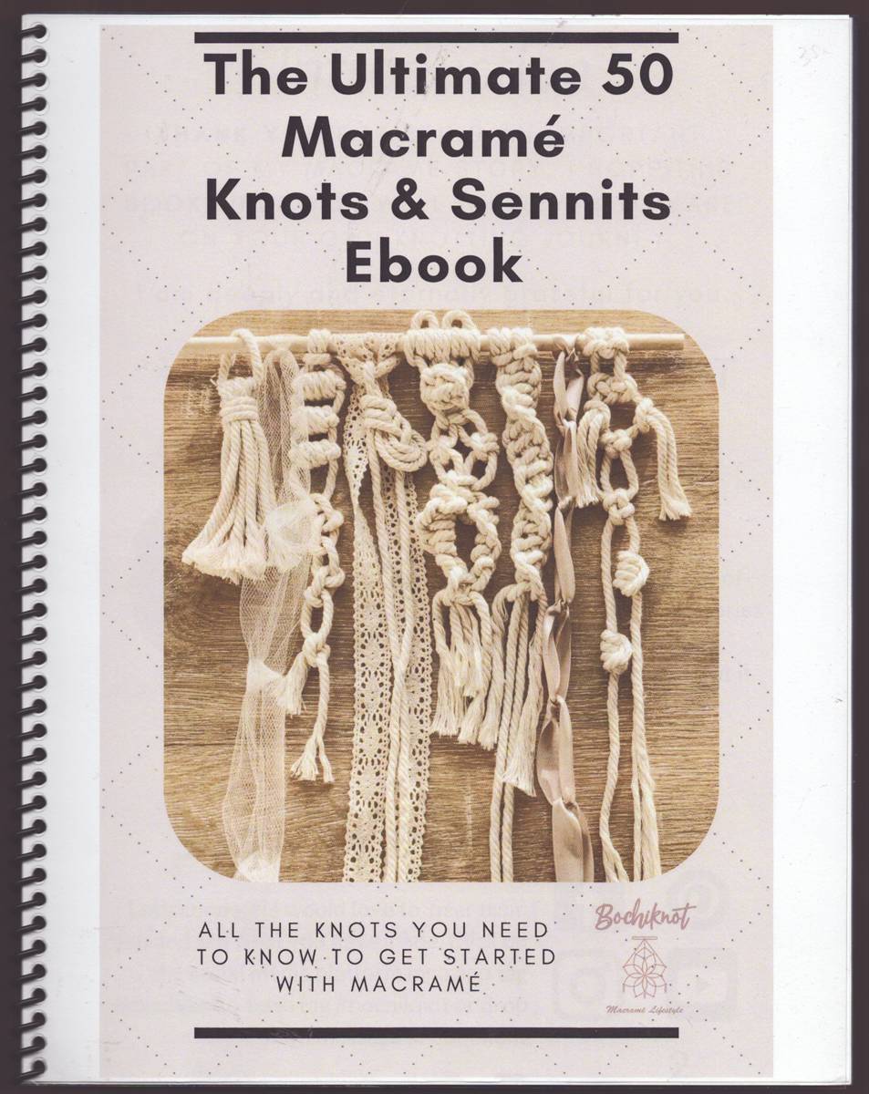 THE ULTIMATE 50 MACRAME KNOTS & SENNITS All the Knots You Need to Know to Get Started with MacRame