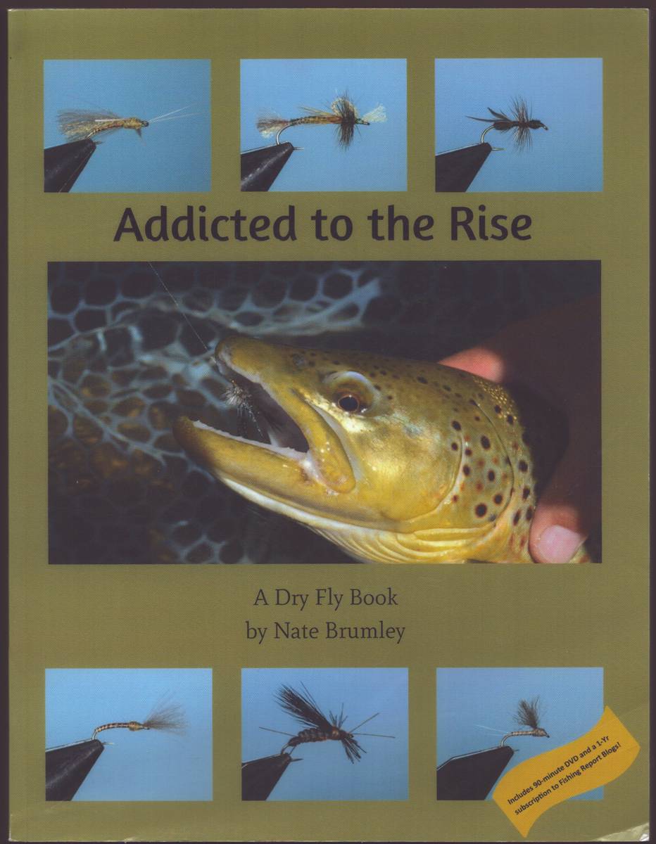 ADDICTED TO THE RISE A Dry Fly Book