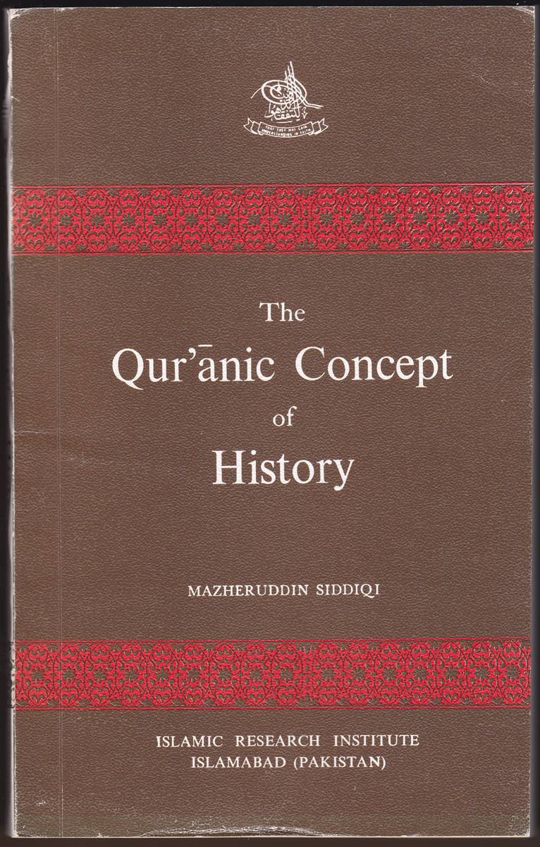 THE QUR'ANIC CONCEPT OF HISTORY