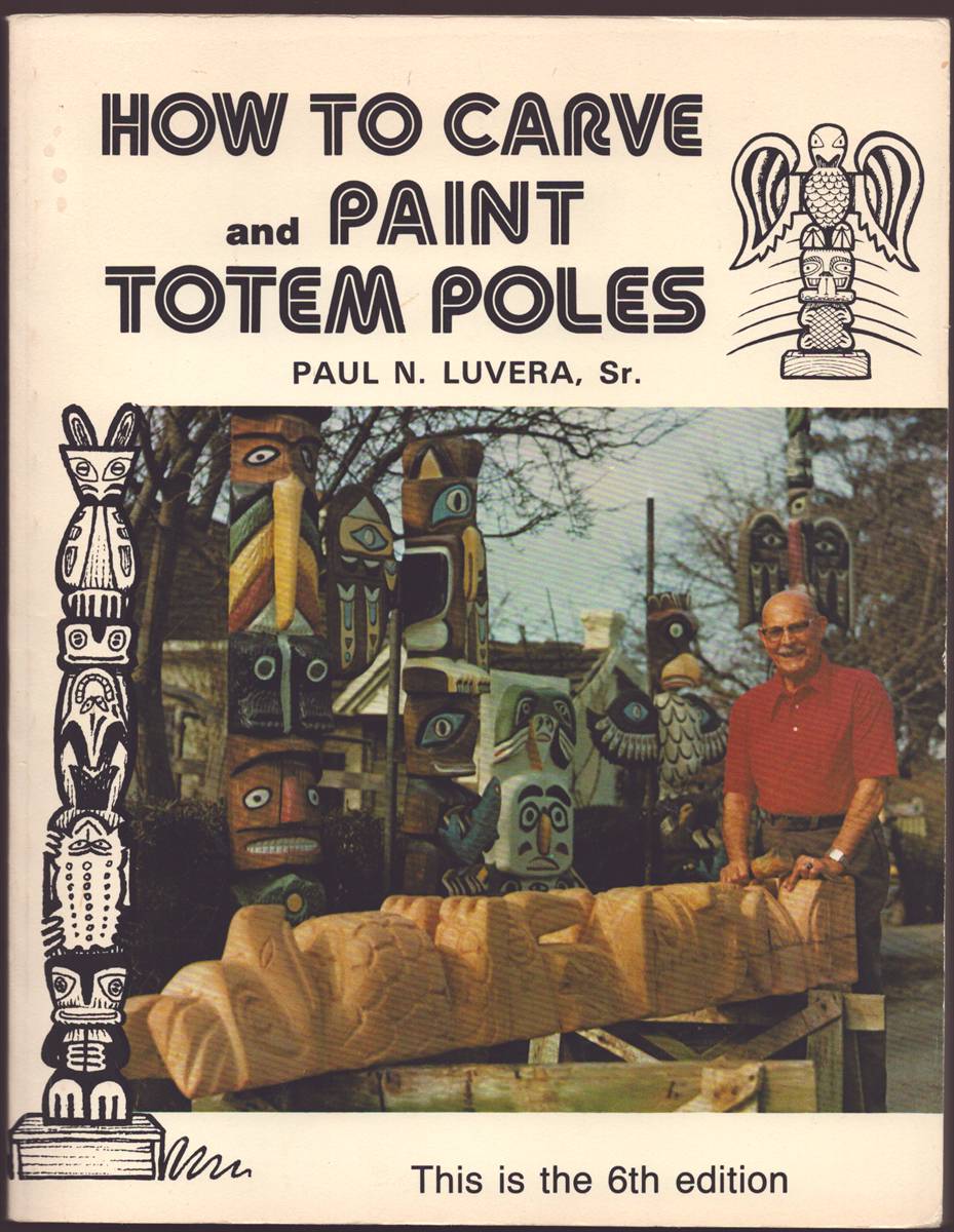 HOW TO CARVE AND PAINT TOTEM POLES