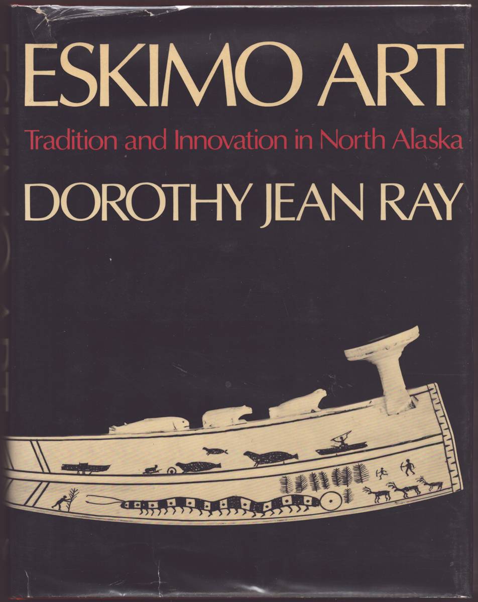ESKIMO ART Tradition and Innovation in North Alaska
