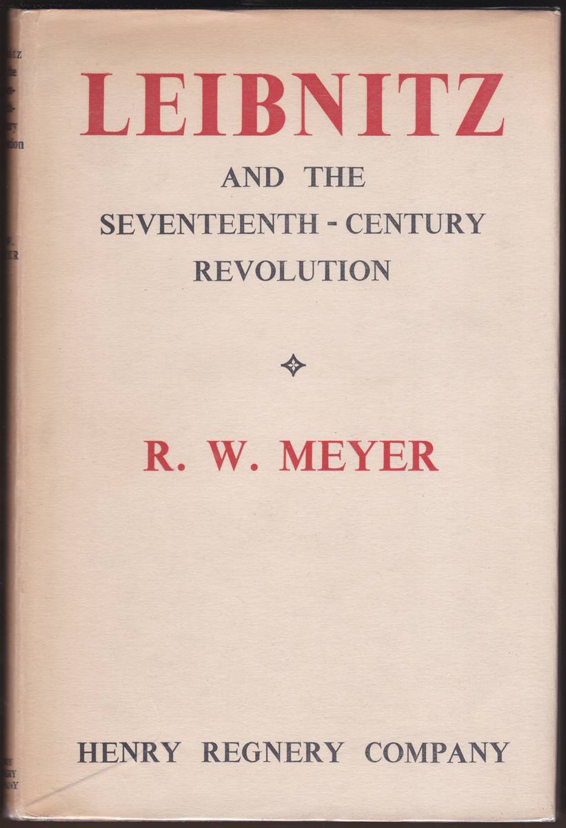 LEIBNITZ AND THE SEVENTEENTH-CENTURY REVOLUTION