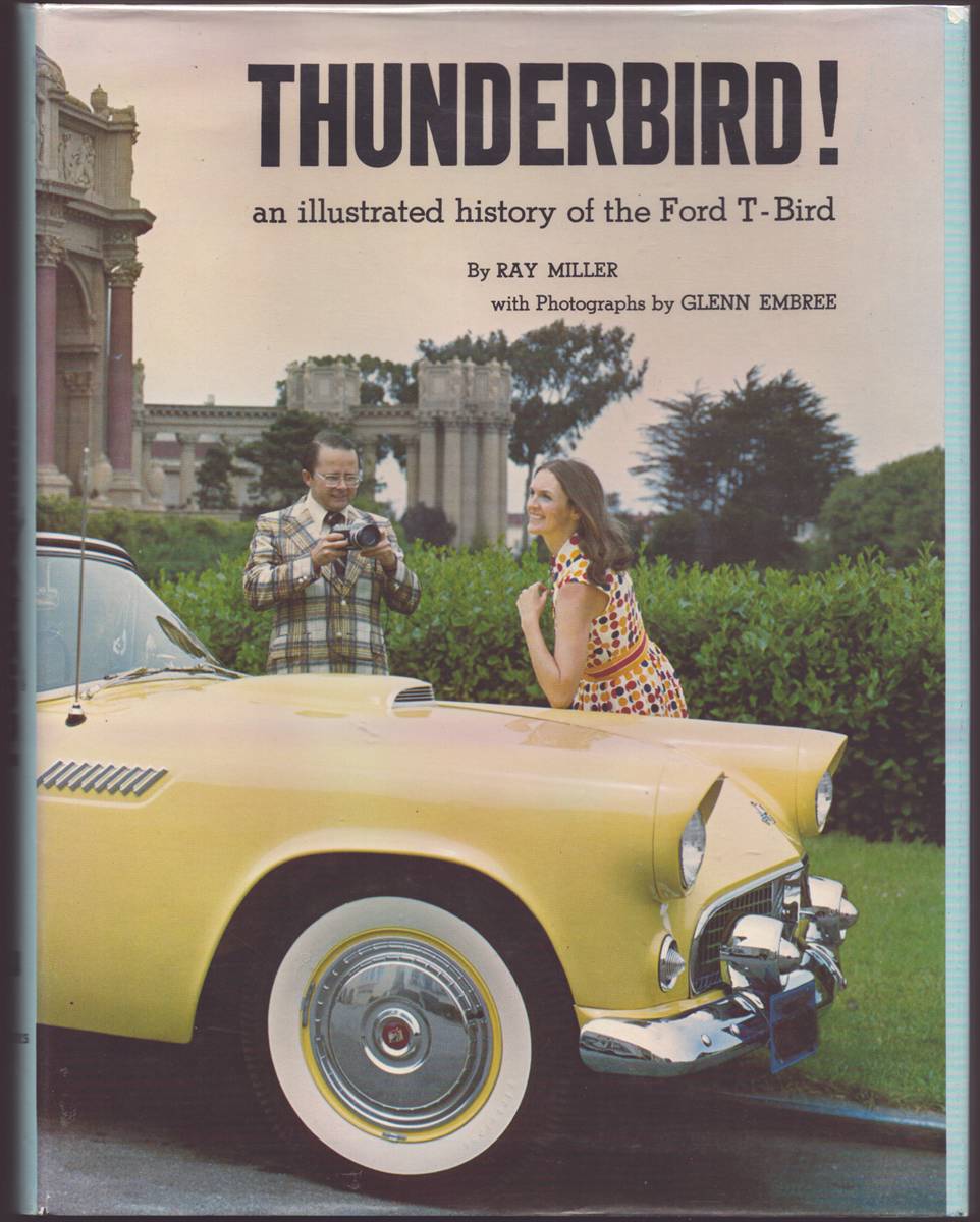 THUNDERBIRD! AN ILLUSTRATED HISTORY OF THE FORD T-BIRD