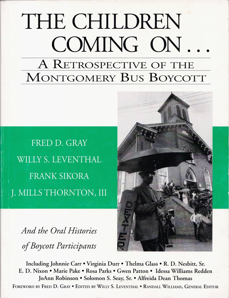 THE CHILDREN COMING ON A Retrospective of the Montgomery Bus Boycott- and the Oral Histories of Boycott Participants