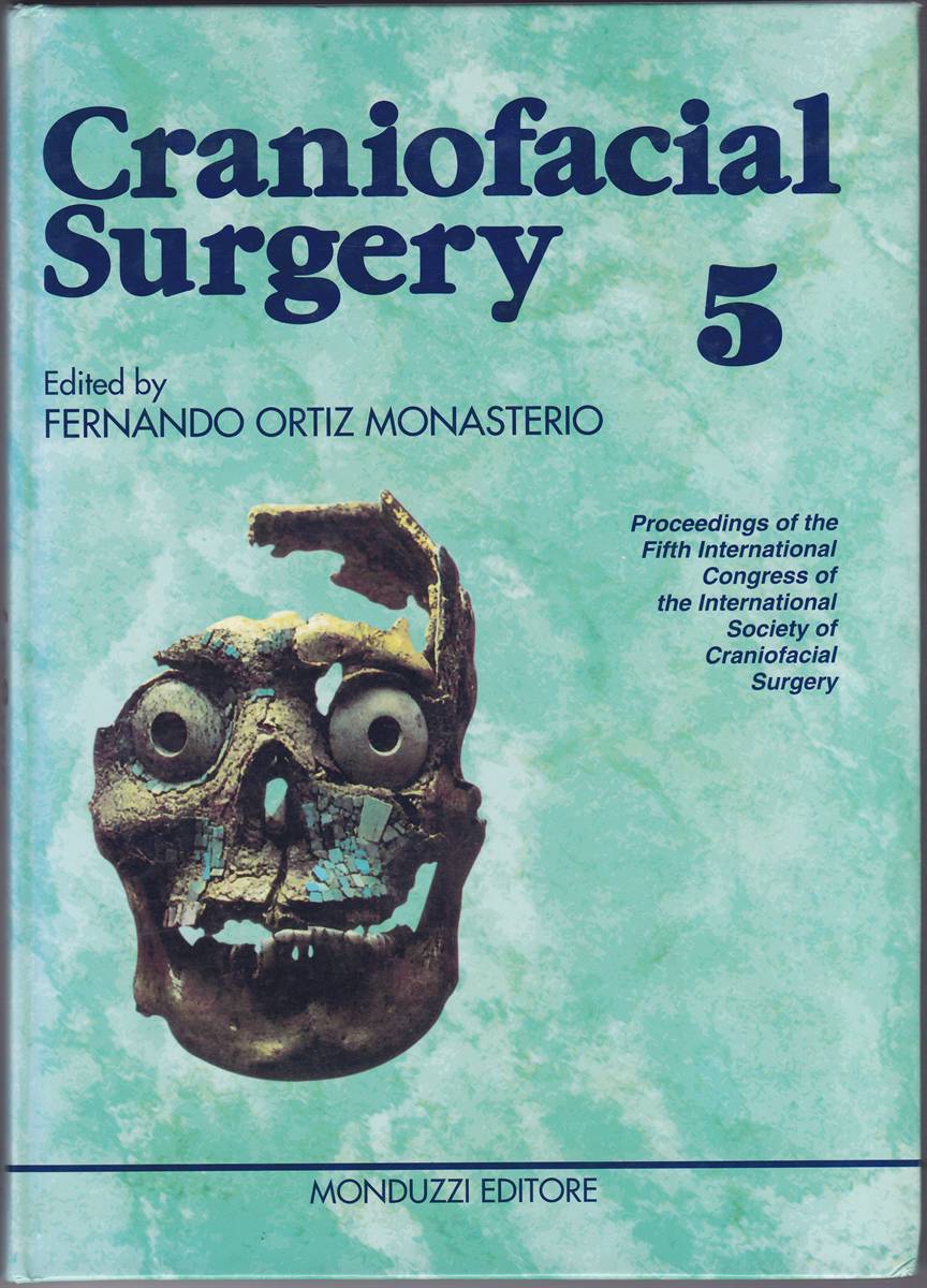 CRANIOFACIAL SURGERY 5 Proceedings of the Fifth International Congress of the International Society of Craniofacial Surgery