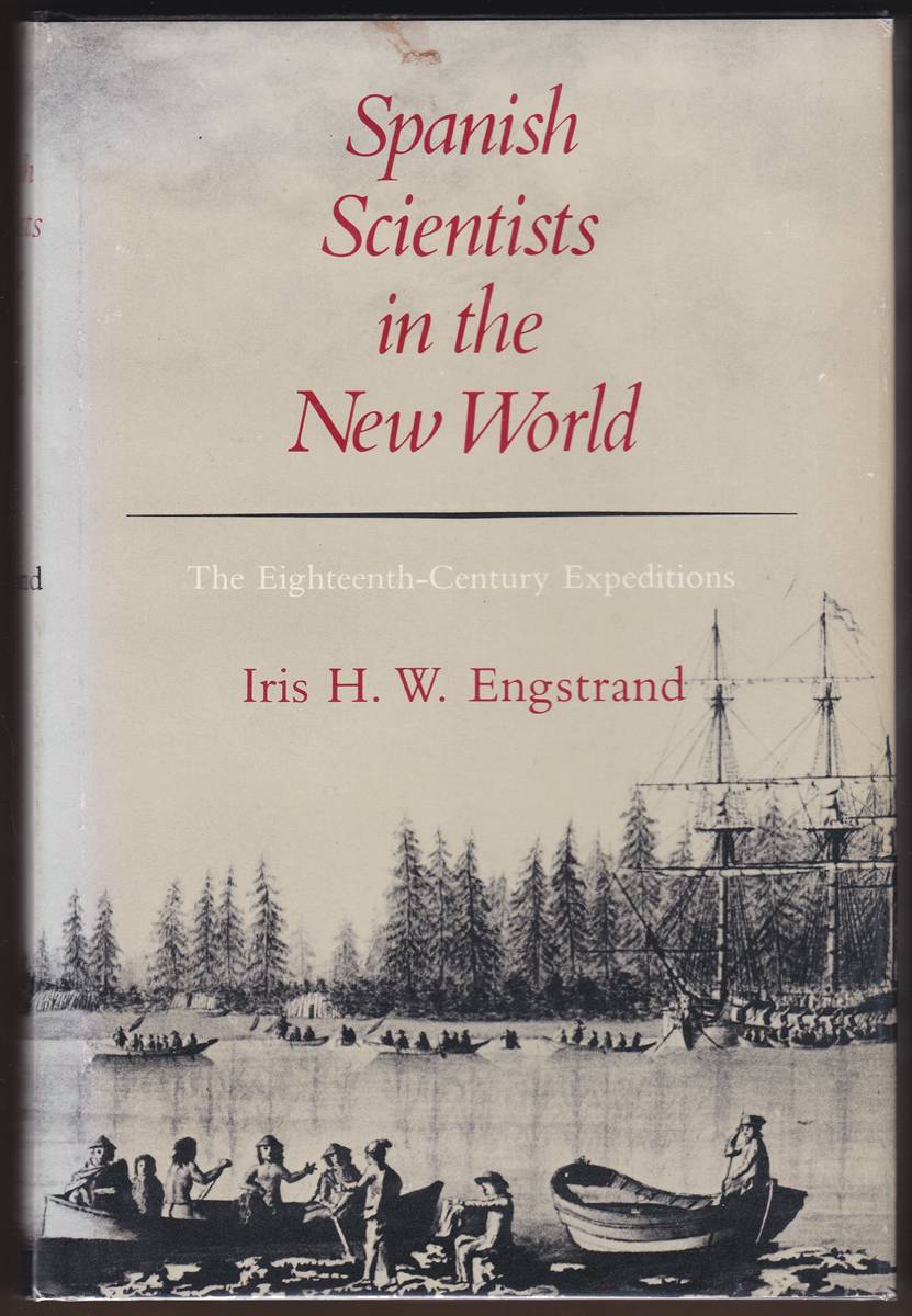SPANISH SCIENTISTS IN THE NEW WORLD The 18Th Century Expeditions