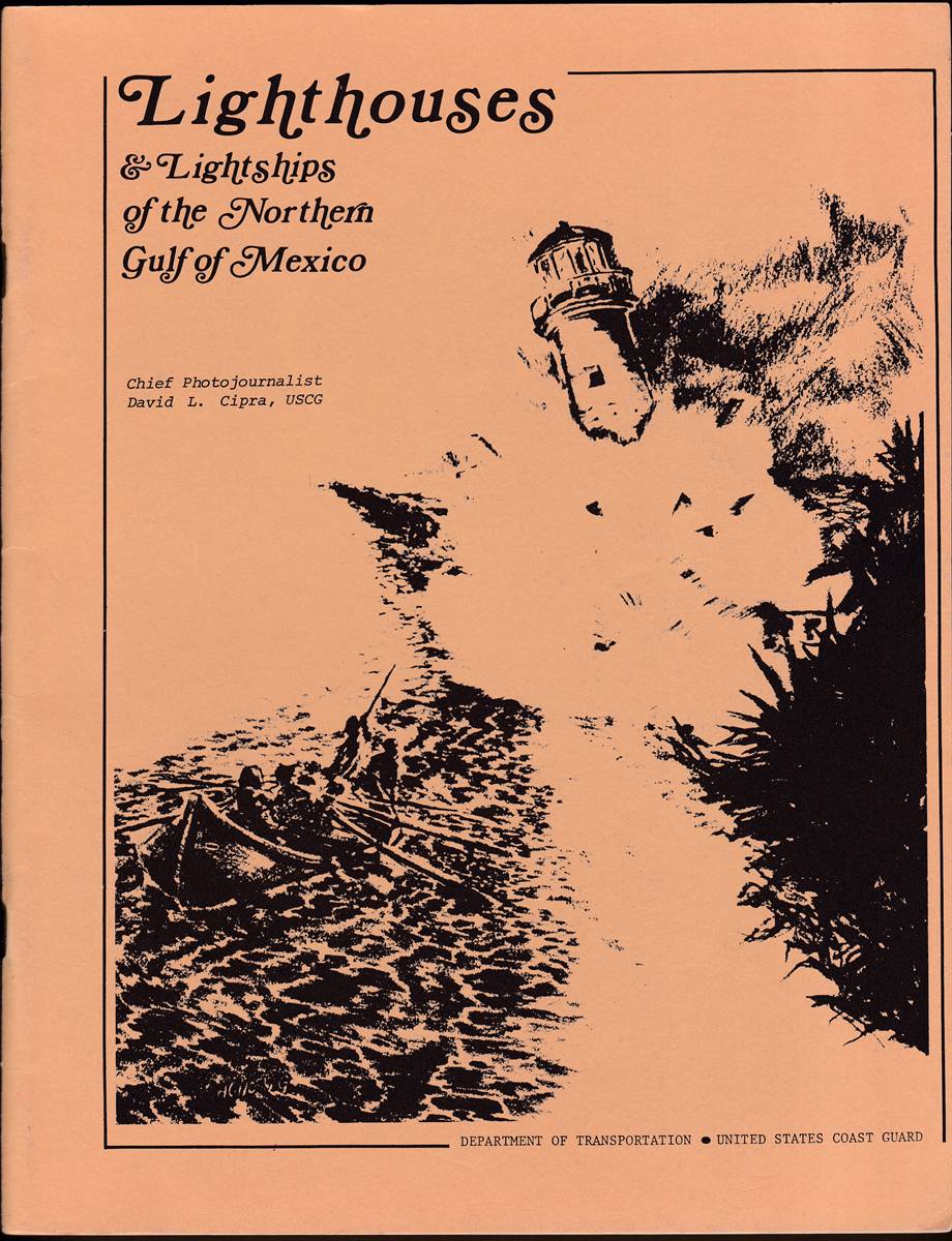 LIGHTHOUSES & LIGHTSHIPS OF THE NORTHERN GULF OF MEXICO