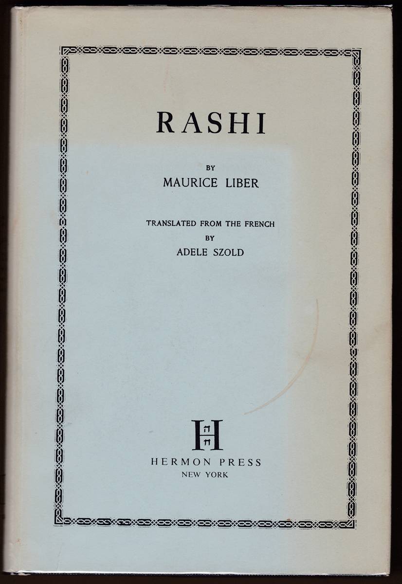 RASHI Translated from the French by Adele Szold