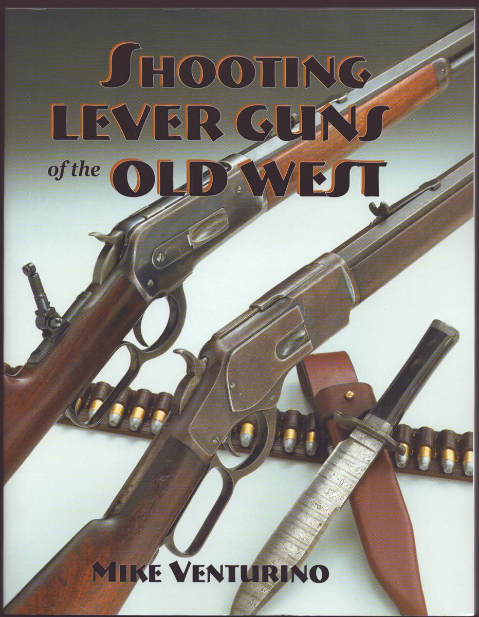 SHOOTING LEVER GUNS OF THE OLD WEST
