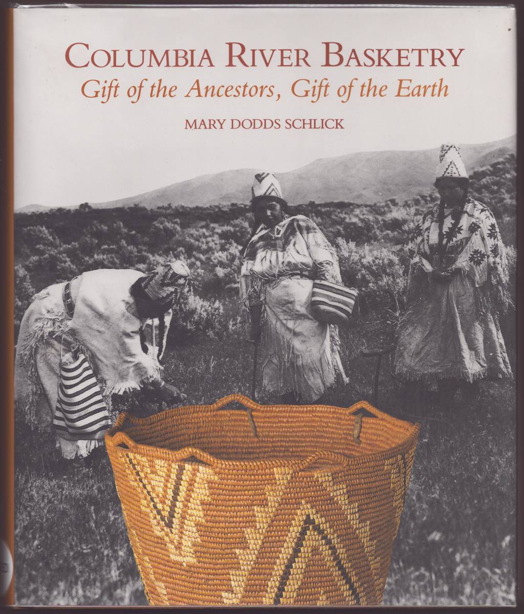 COLUMBIA RIVER BASKETRY Gift of the Ancestors, Gift of the Earth (Signed)