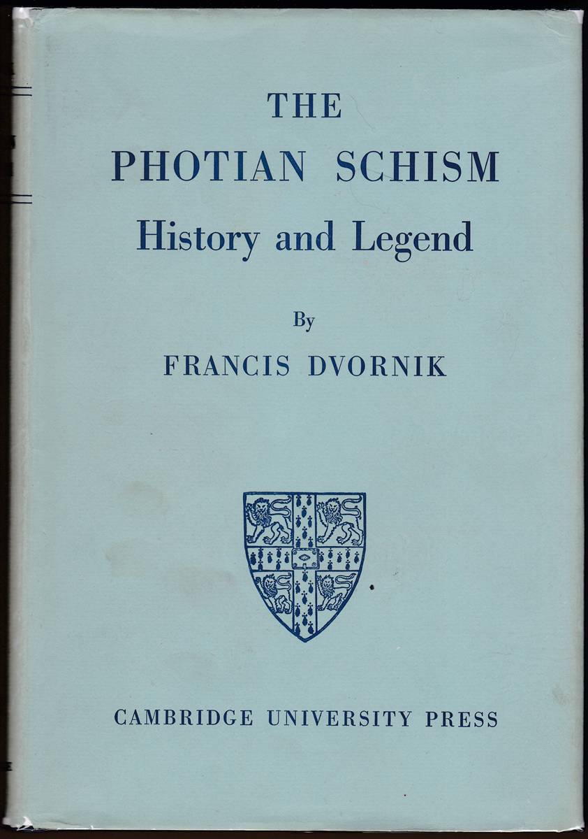 THE PHOTIAN SCHISM History and Legend