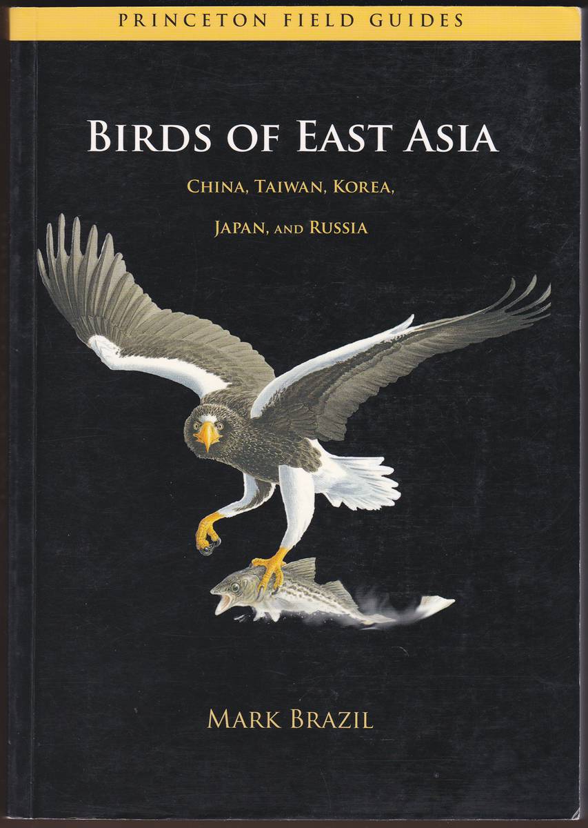 BIRDS OF EAST ASIA China, Taiwan, Korea, Japan, and Russia