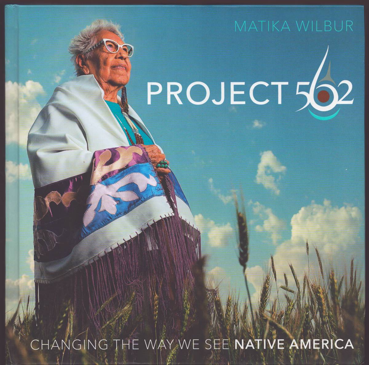 PROJECT 562 Changing the Way We See Native America