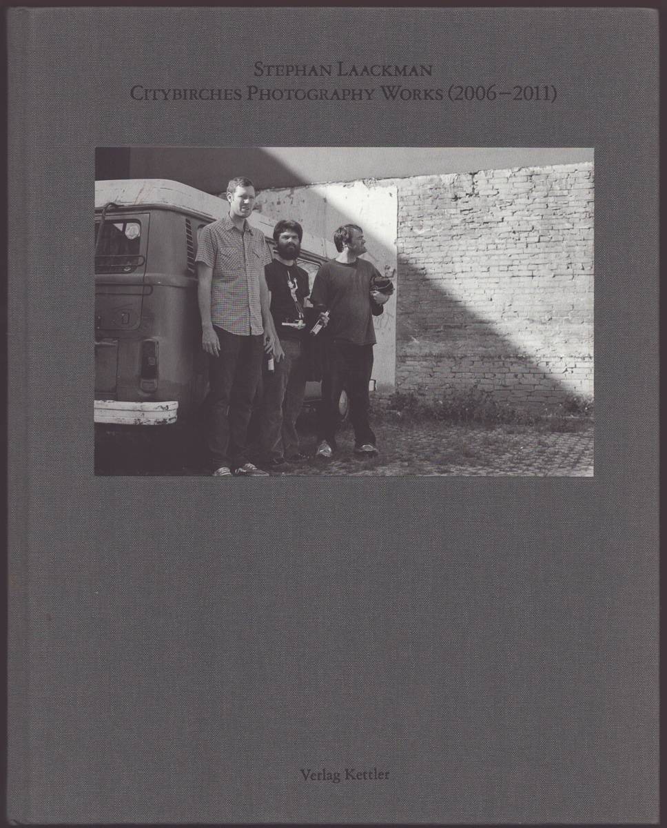 STEPHAN LAACKMAN CITYBIRCHES PHOTOGRAPHY WORKS (2006-2011)