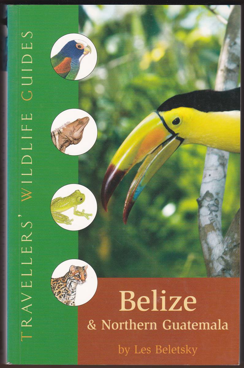 Image for BELIZE & NORTHERN GUATEMALA Traveller's Wildlife Guide BELIZE & NORTHERN GUATEMALA Traveller's Wildlife Guide
