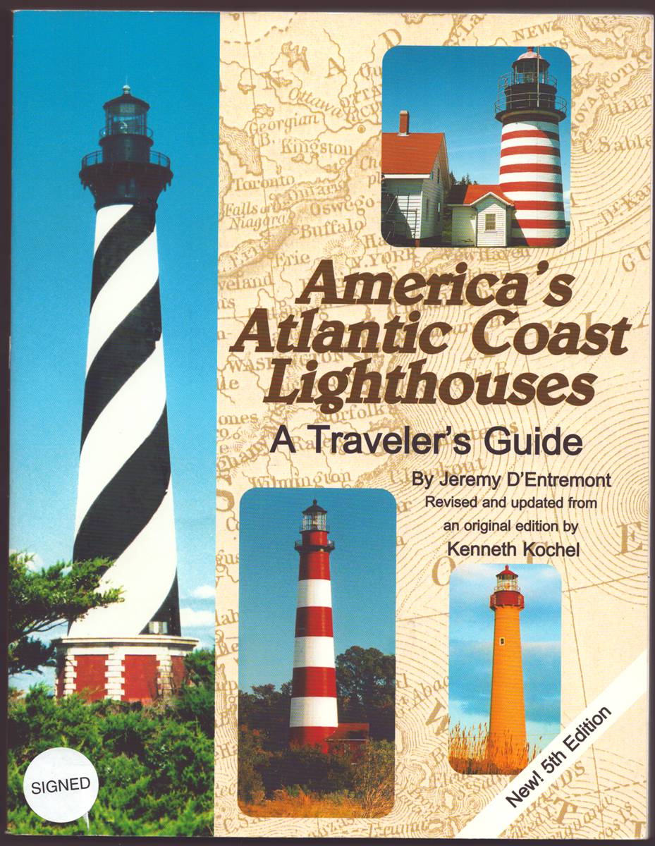AMERICA'S ATLANTIC COAST LIGHTHOUSES A Traveler's Guide (Signed)
