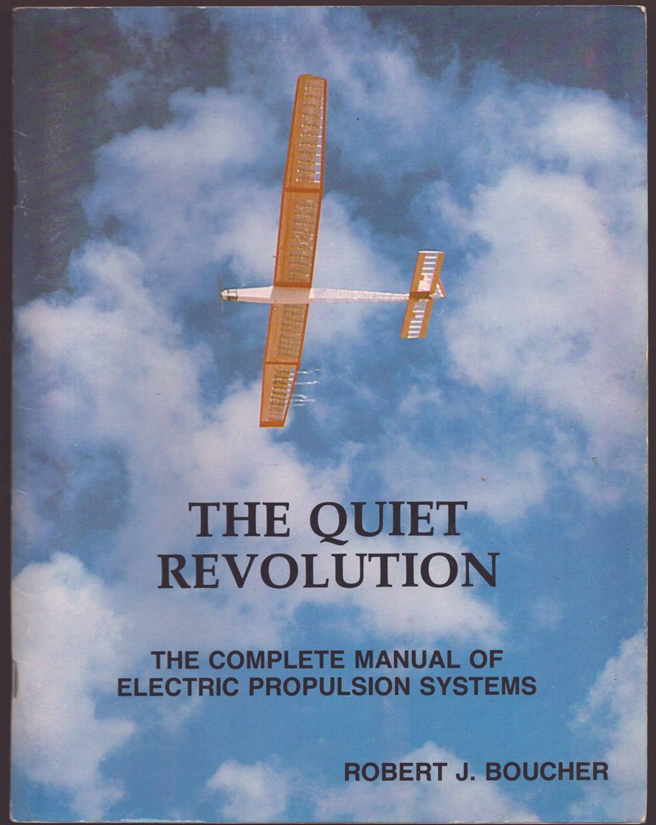 THE QUIET REVOLUTION The Complete Manual of Electric Propulsion Systems