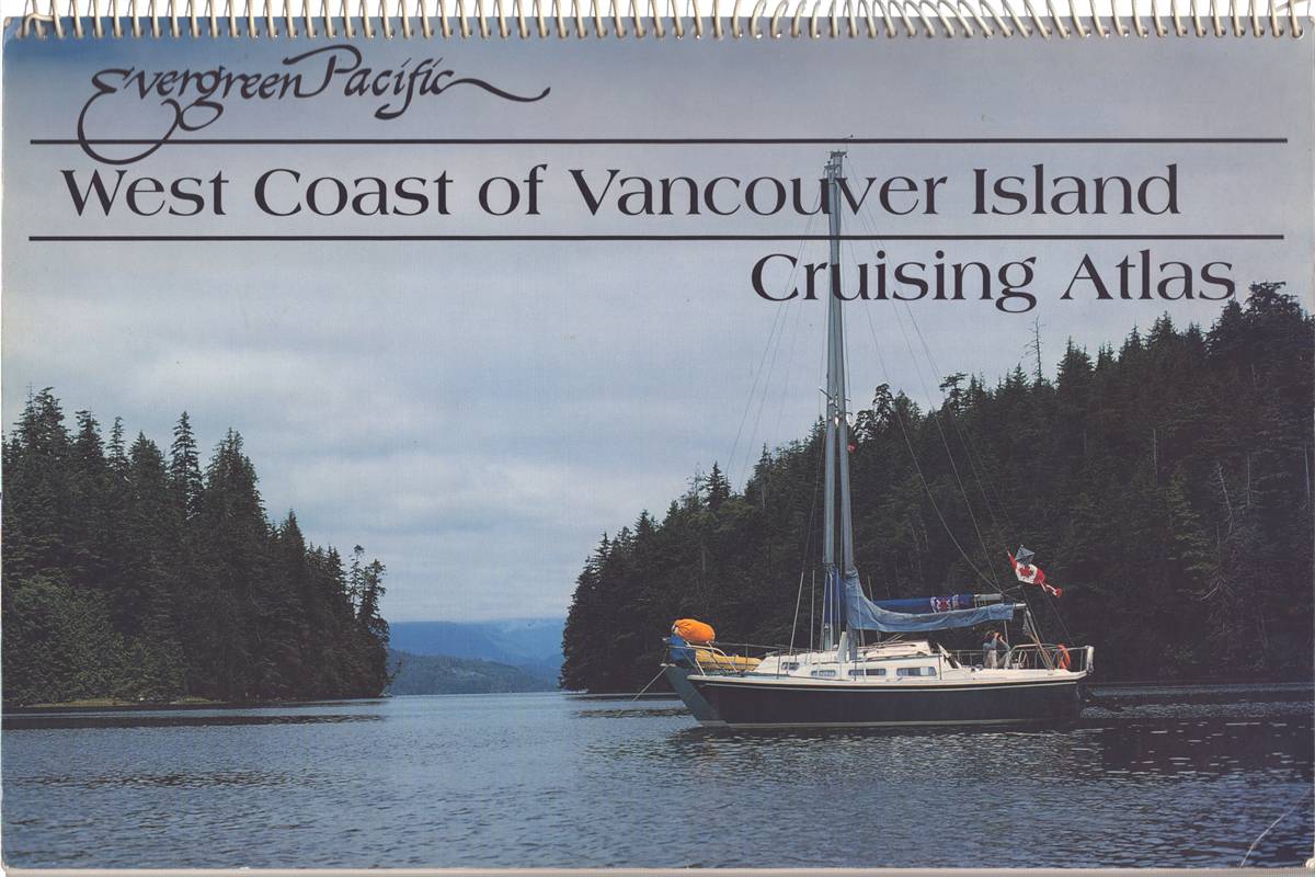 WEST COAST OF VANCOUVER ISLAND CRUISING ATLAS