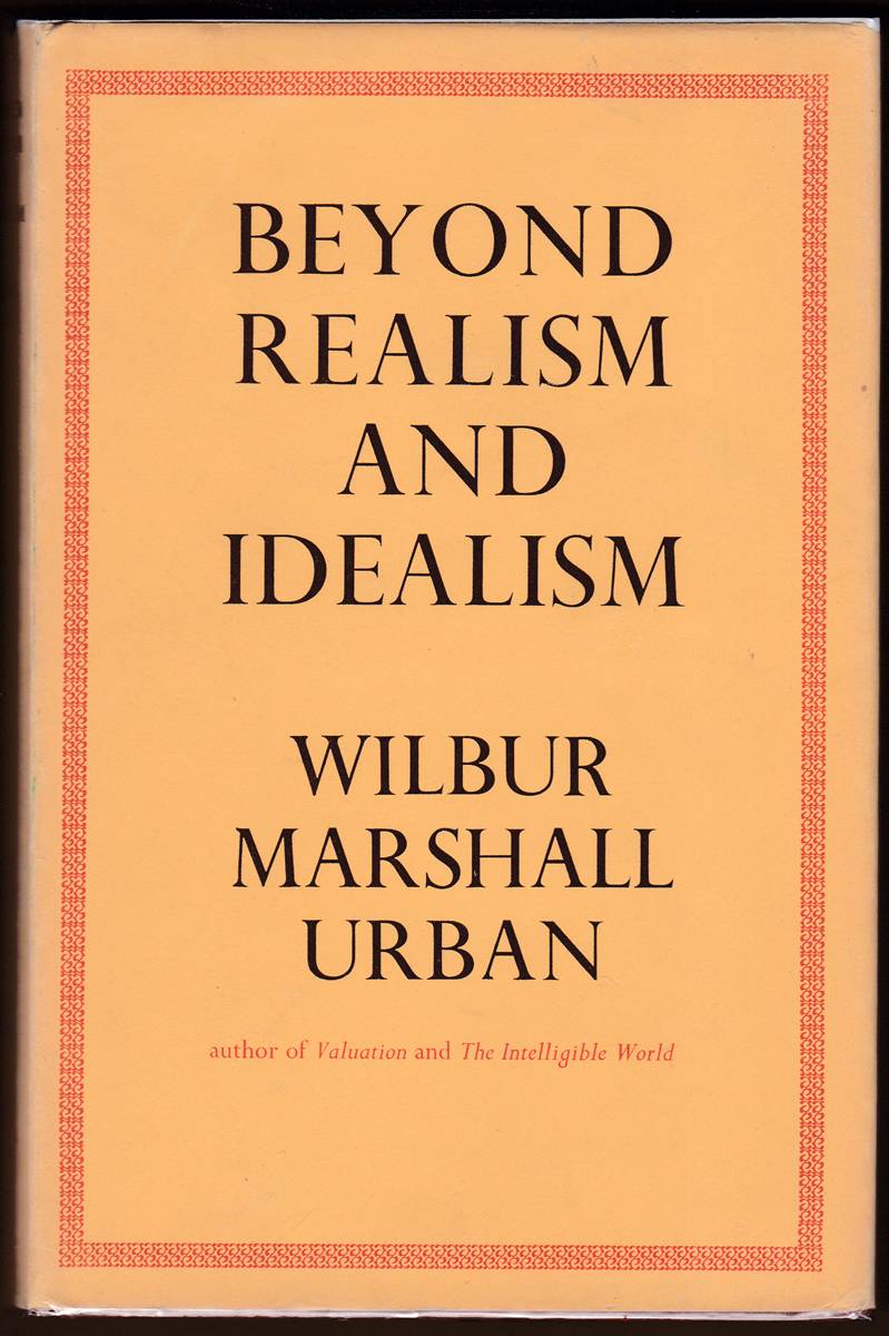 BEYOND REALISM AND IDEALISM
