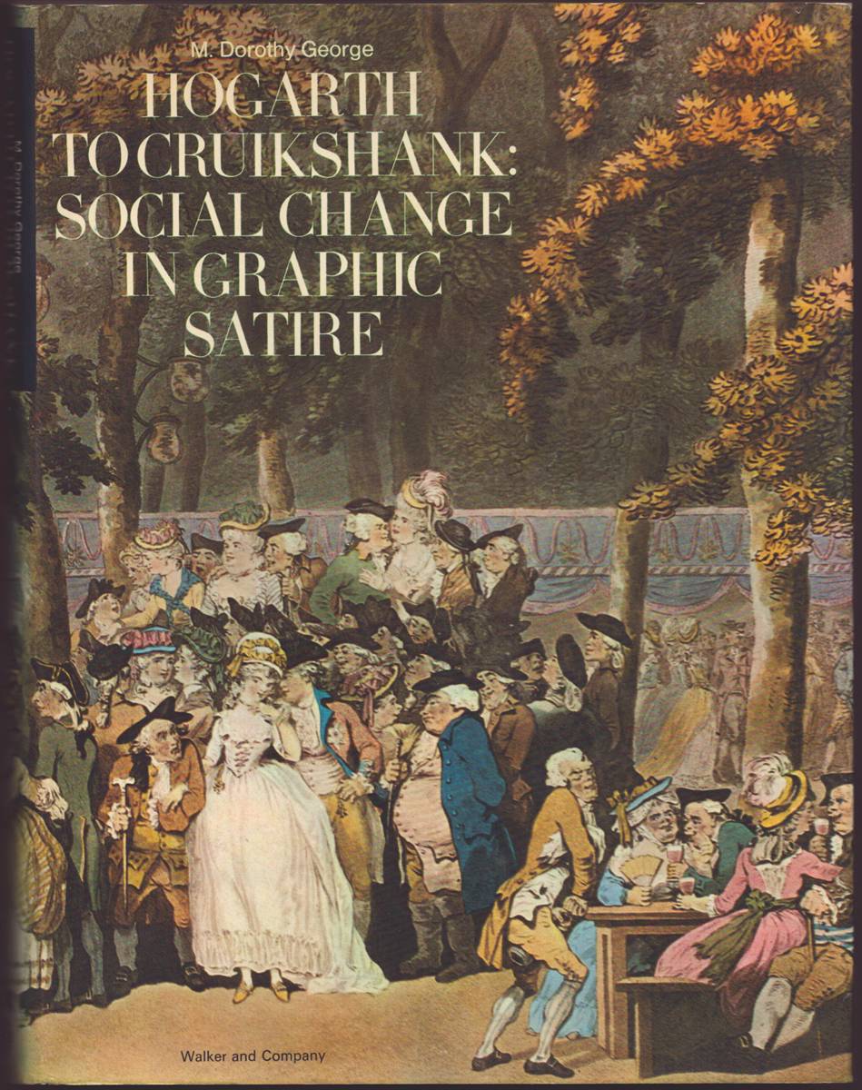 HOGARTH TO CRUIKSHANK: Social Change in Graphic Satire