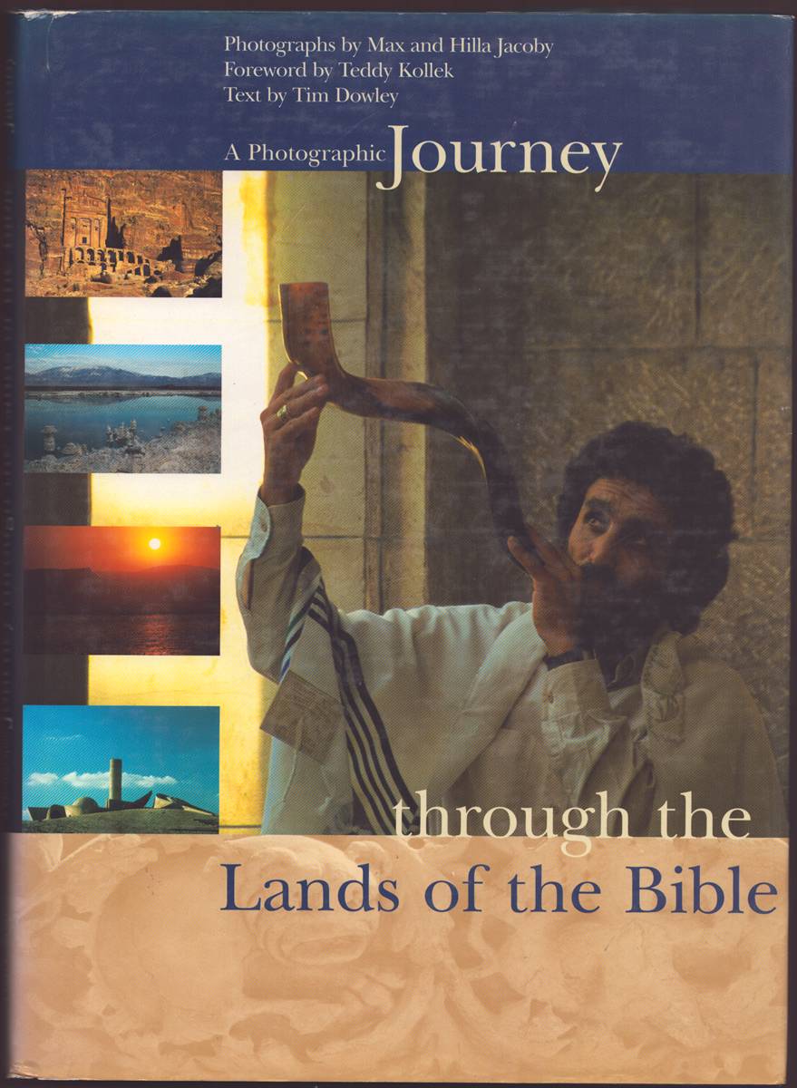 A PHOTOGRAPHIC JOURNEY THROUGH THE LANDS OF THE BIBLE Photographs by Max and Hilla Jacoby