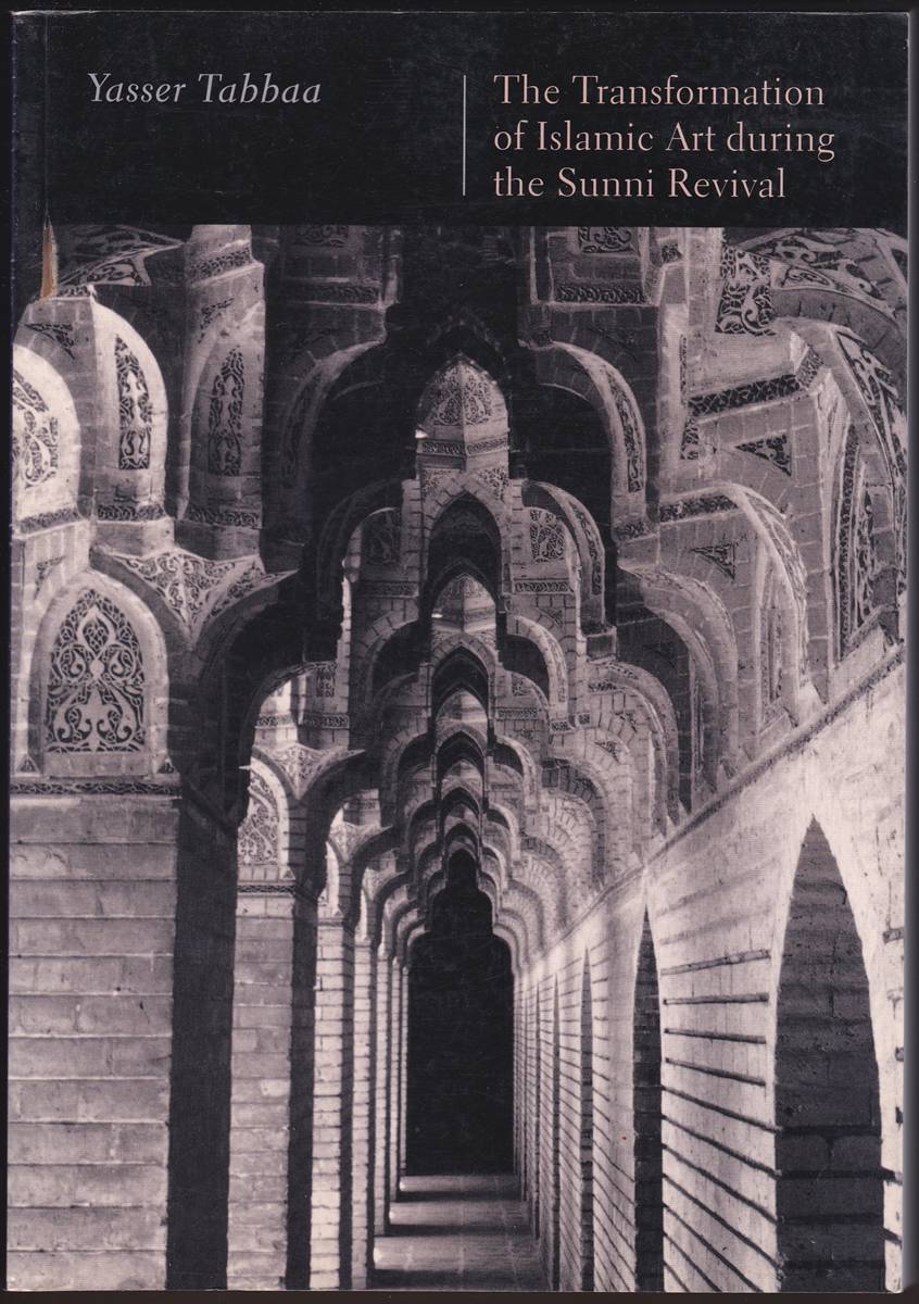 THE TRANSFORMATION OF ISLAMIC ART DURING THE SUNNI REVIVAL