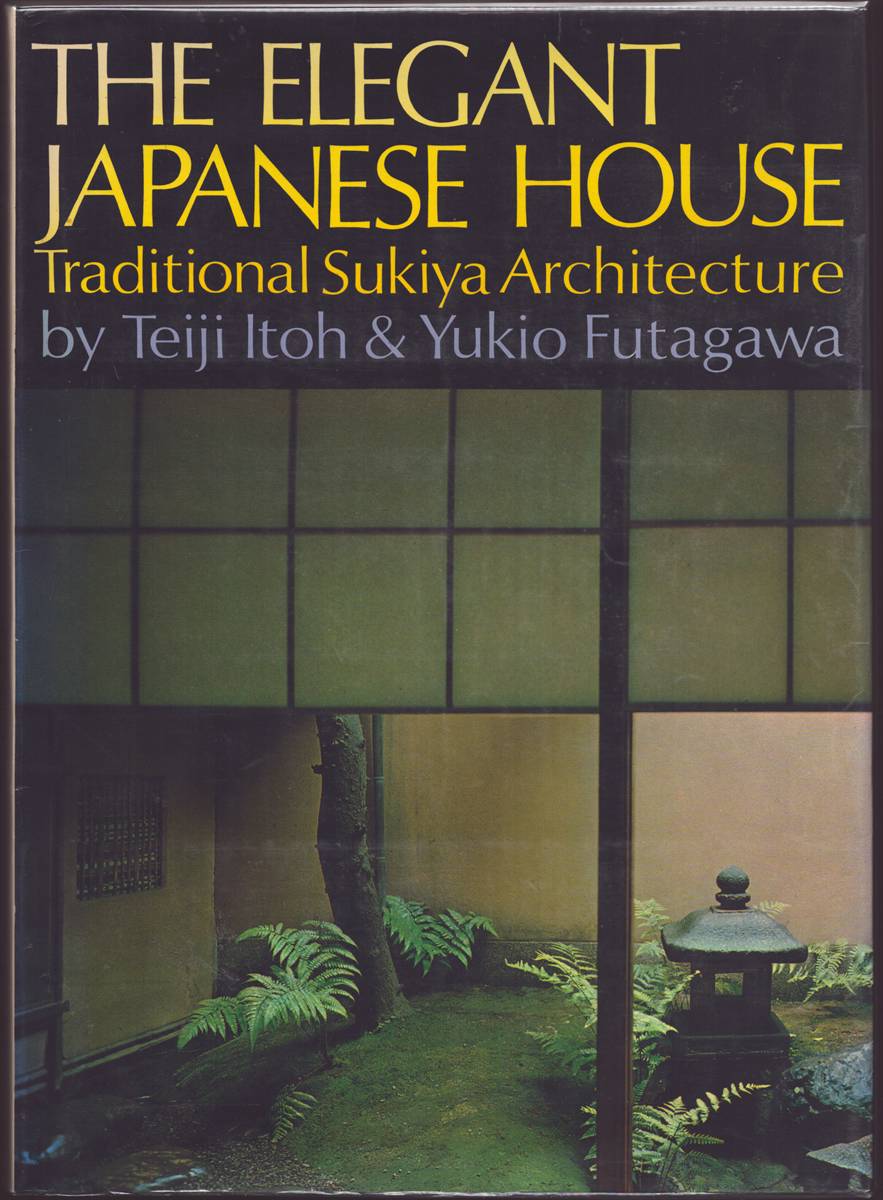 THE ELEGANT JAPANESE HOUSE Traditional Sukiya Architecture