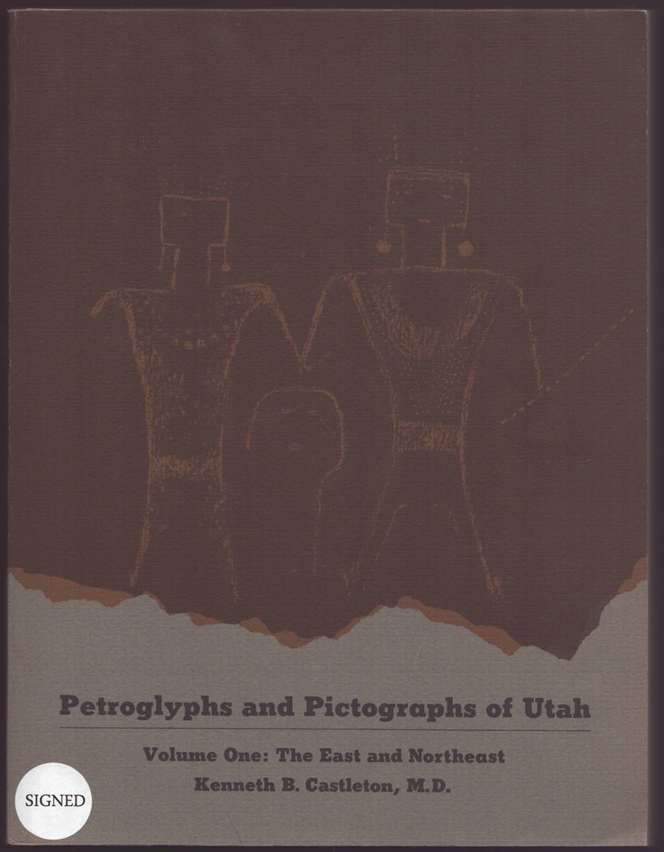 PETROGLYPHS AND PICTOGRAPHS OF UTAH Volume One: the East and Northeast (Signed)