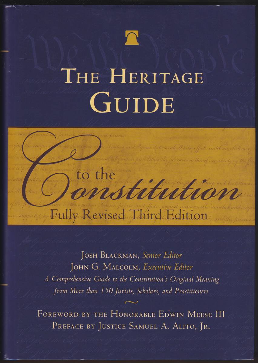 THE HERITAGE GUIDE TO THE CONSTITUTION Fully Revised Third Edition