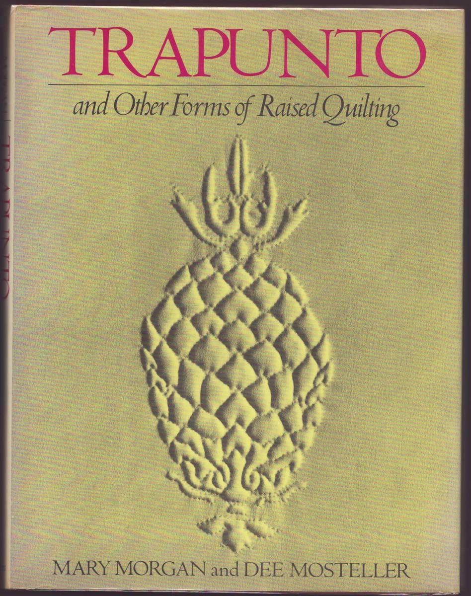 TRAPUNTO AND OTHER FORMS OF RAISED QUILTING