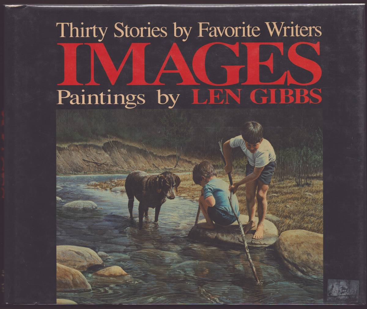 IMAGES Stories by Thirty Favorite Authors Paintings by Len Gibbs (Signed)