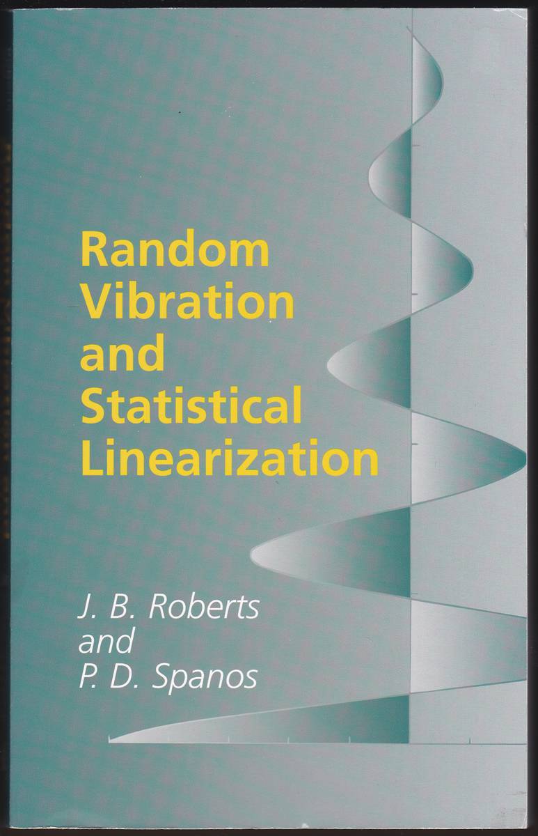 RANDOM VIBRATION AND STATISTICAL LINEARIZATION