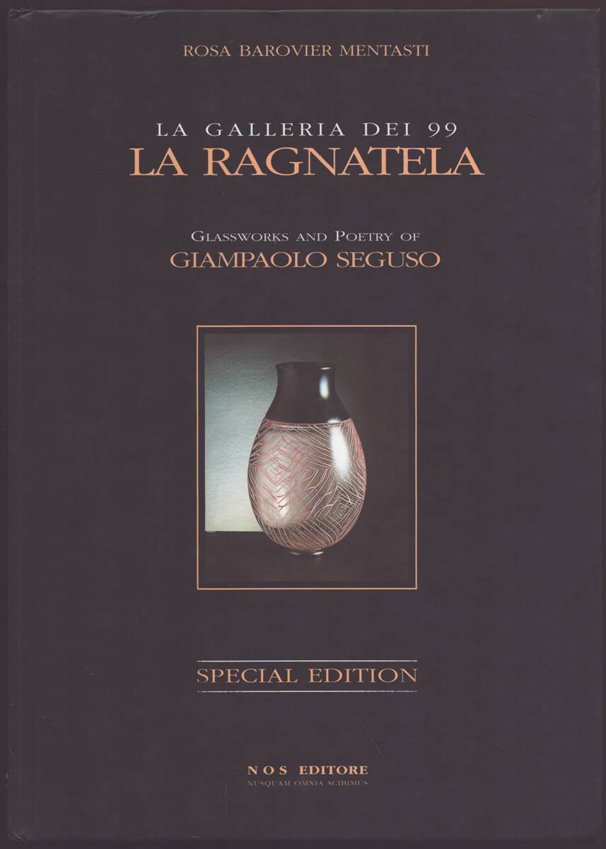 Image for LA GALLERIA DEI 99 LA RAGNATELA Glassworks and Poetry of Giampaolo Seguso . Special Edition LA GALLERIA DEI 99 LA RAGNATELA Glassworks and Poetry of Giampaolo Seguso . Special Edition