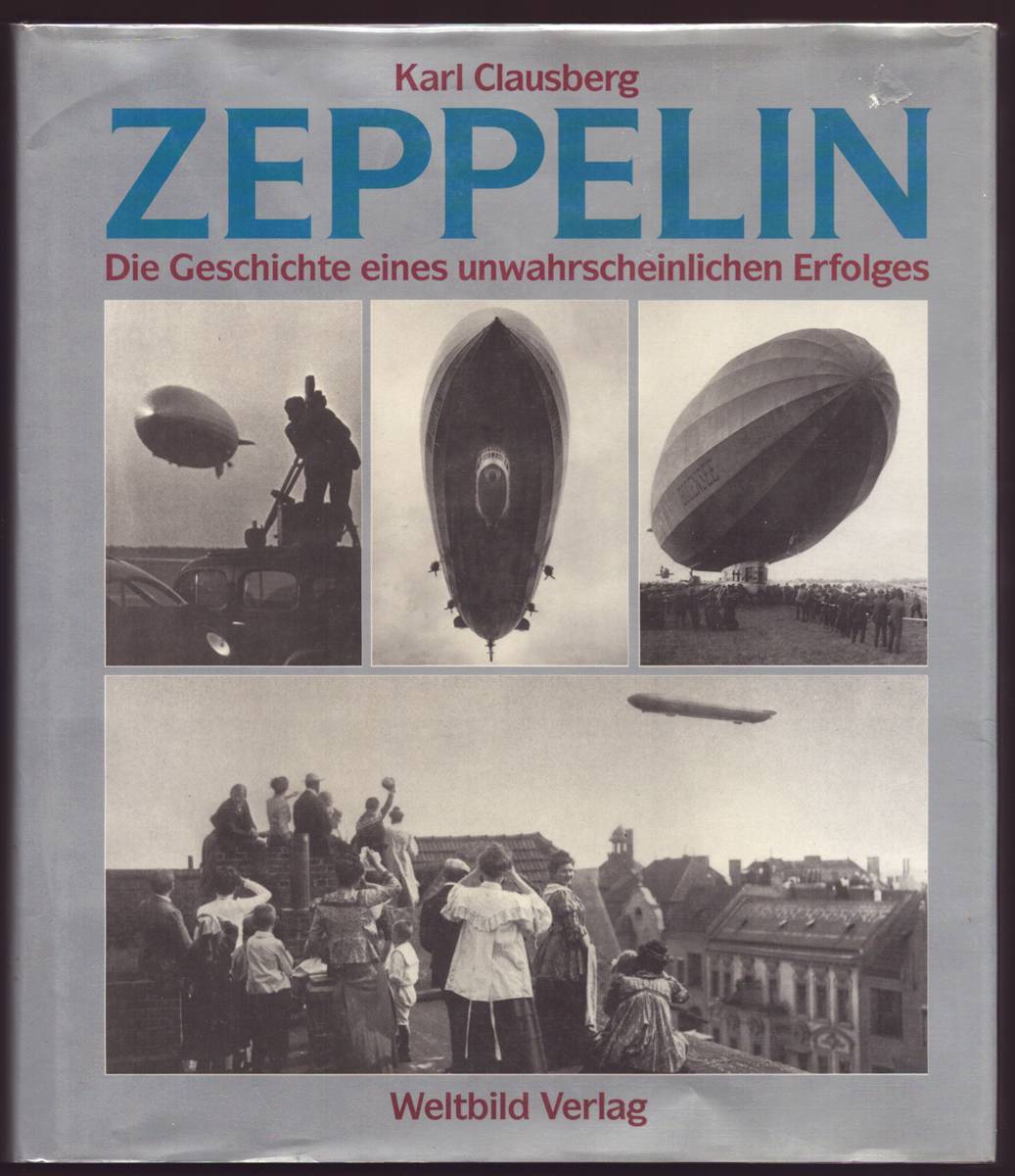 ZEPPELIN Die Geschichte Eines Unwahrscheinlichen Erfolges