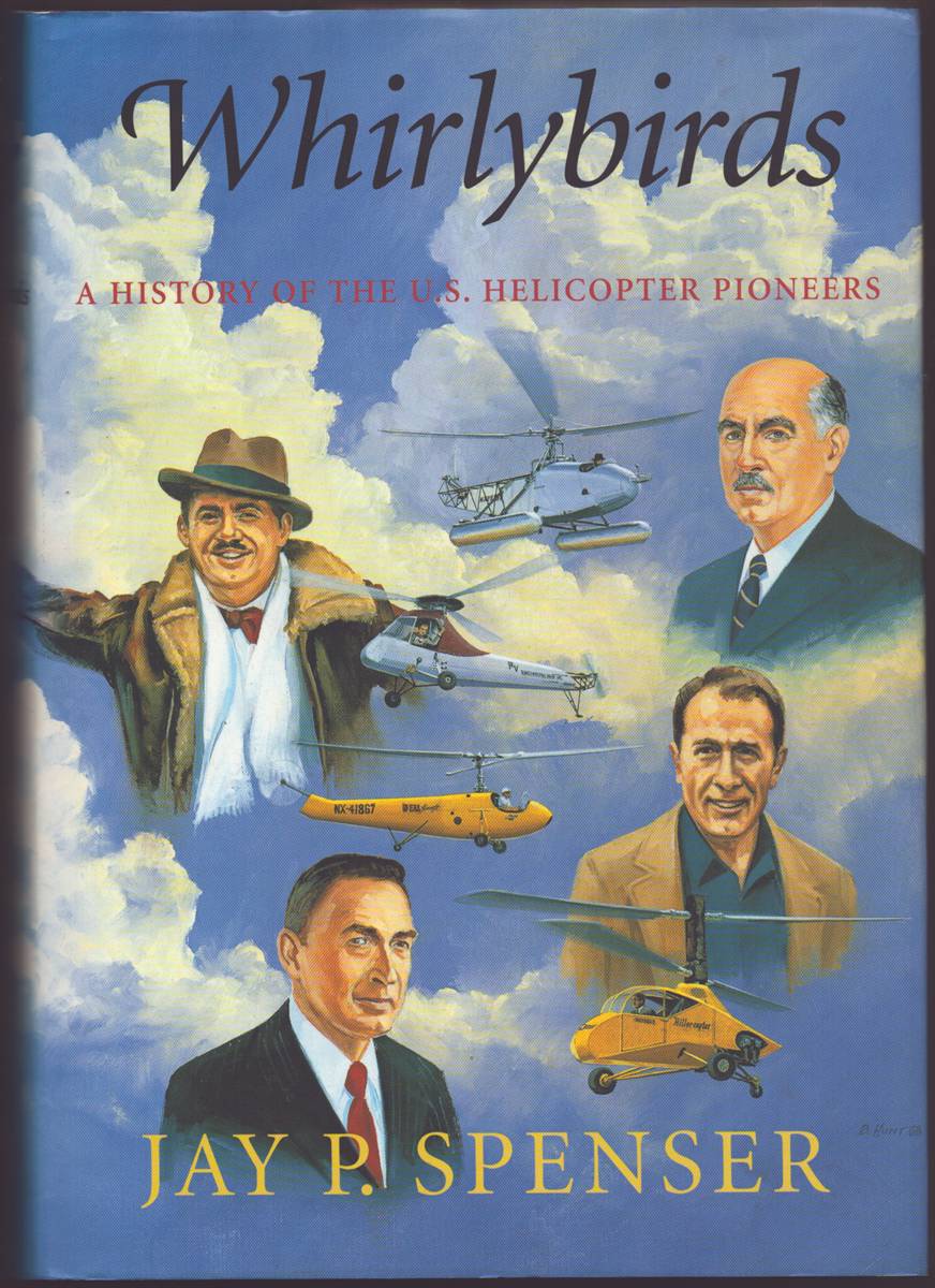 WHIRLYBIRDS A History of the U. S. Helicopter Pioneers
