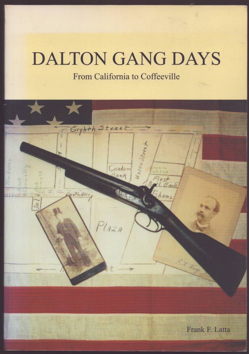 DALTON GANG DAYS From California to Coffeeville