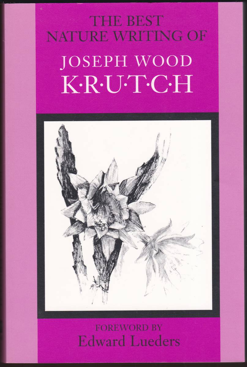 THE BEST NATURE WRITING OF JOSEPH WOOD KRUTCH