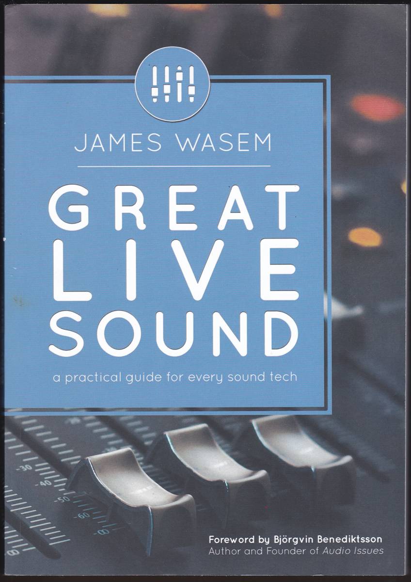GREAT LIVE SOUND A Practical Guide for Every Sound Tech