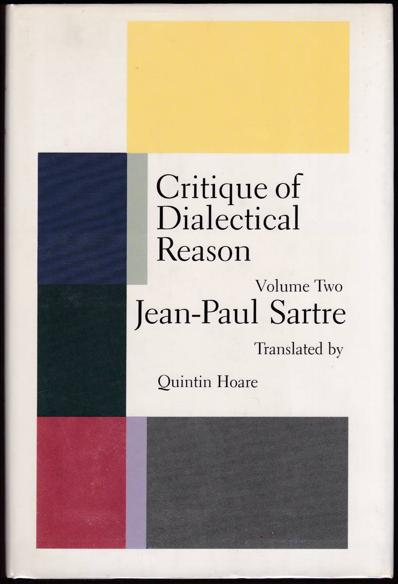CRITIQUE OF DIALECTICAL REASON VOLUME II (UNFINISHED) The Intelligibility of History