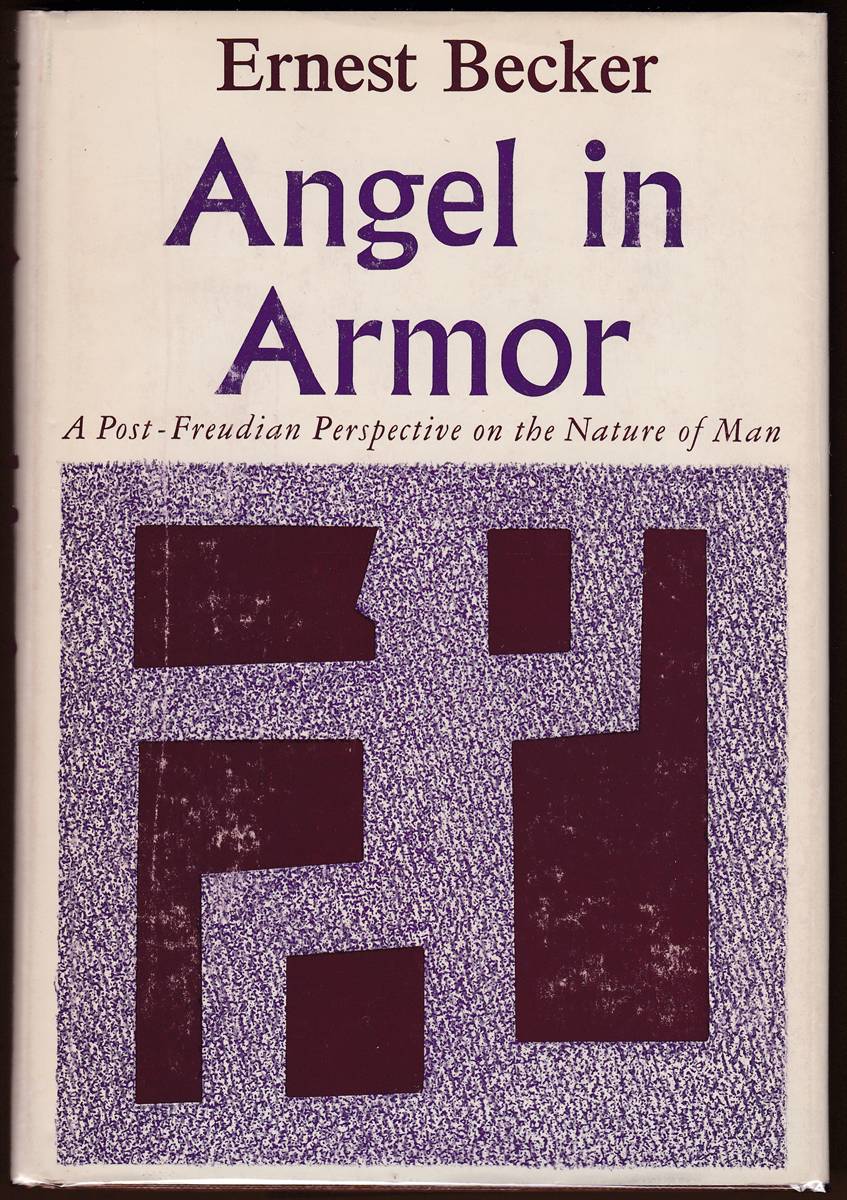 ANGEL IN ARMOR A Post-Freudian Perspective on the Nature of Man