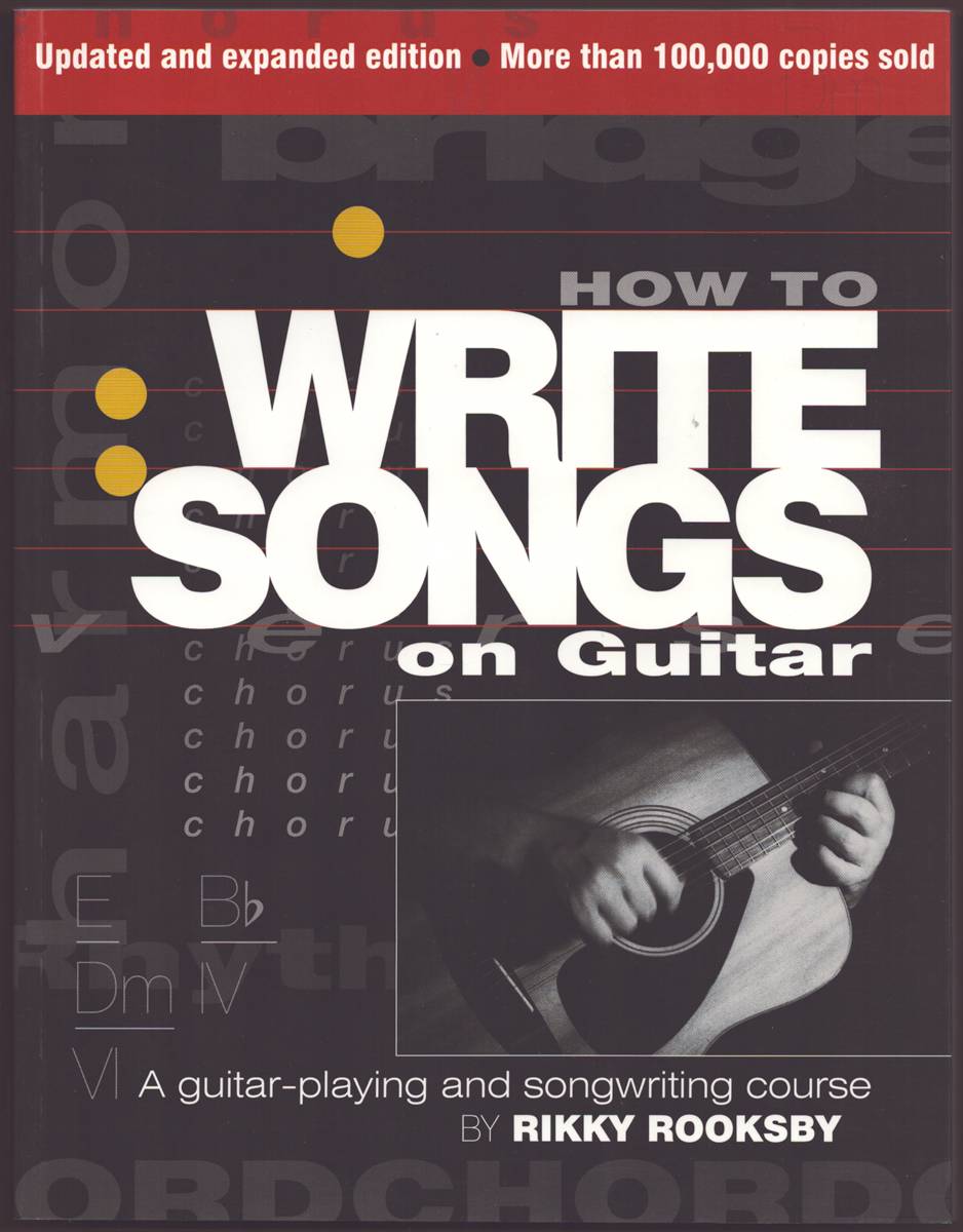 THE SONG WRITER'S ULTIMATE TOOLBOX (3 VOLUMES IN SLIPCASE) How to Write Songs on Guitar; the Song Writing Sourcebook; How to Write Songs in Altered Guitar Tunings
