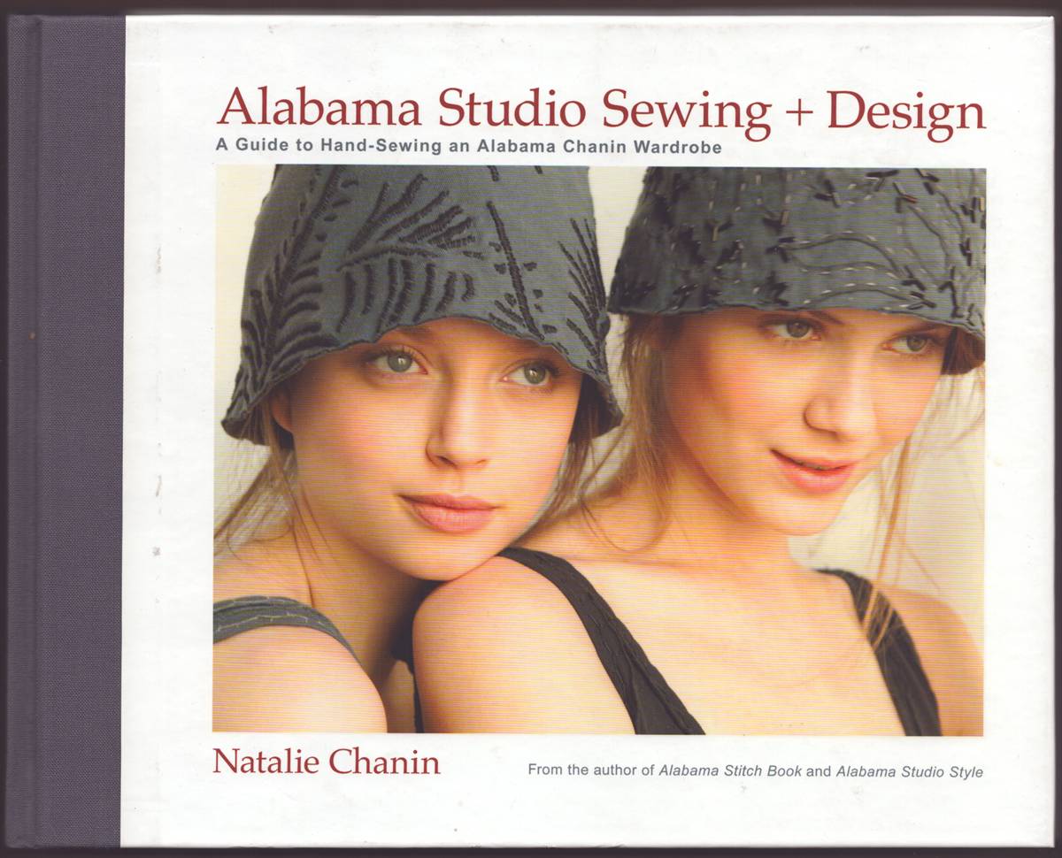 ALABAMA STUDIO SEWING + DESIGN A Guide to Hand-Sewing an Alabama Chanin Wardrobe