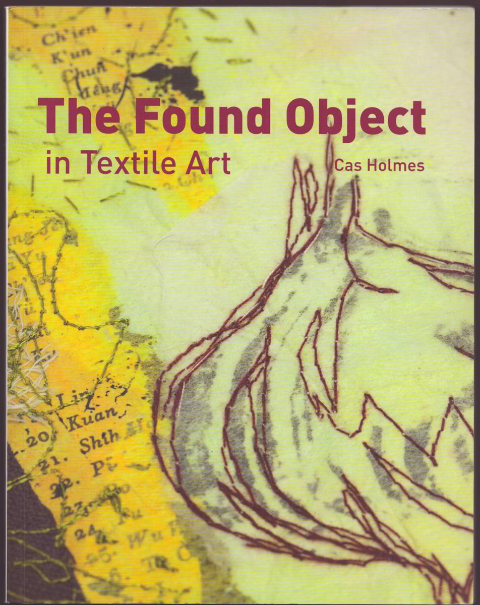 THE FOUND OBJECT IN TEXTILE ART