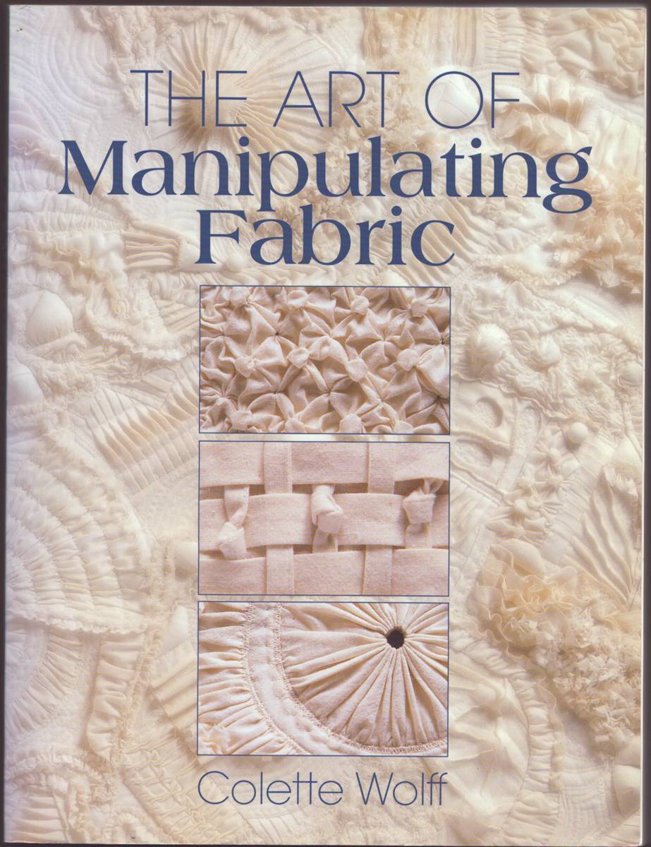 THE ART OF MANIPULATING FABRIC
