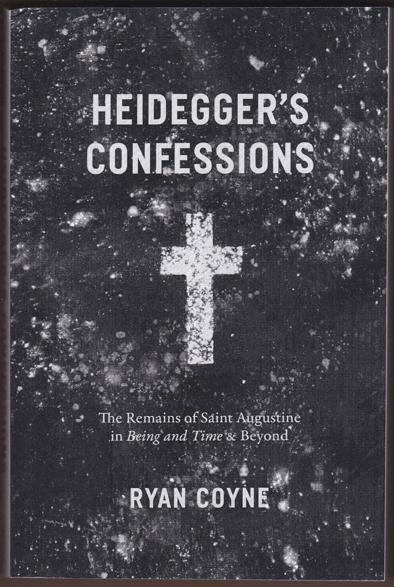 HEIDEGGER'S CONFESSIONS The Remains of Saint Augustine in 