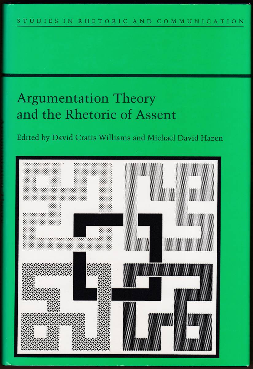 ARGUMENTATION THEORY AND THE RHETORIC OF ASSENT
