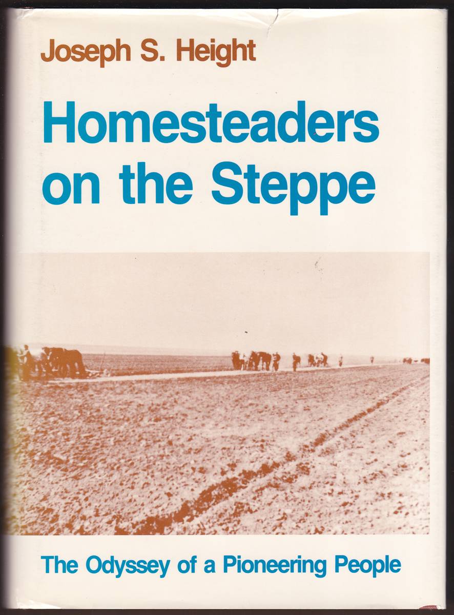 HOMESTEADERS ON THE STEPPE Cultural History of the Evangelical-Lutheran Colonies in the Region of Odessa, 1804-1945