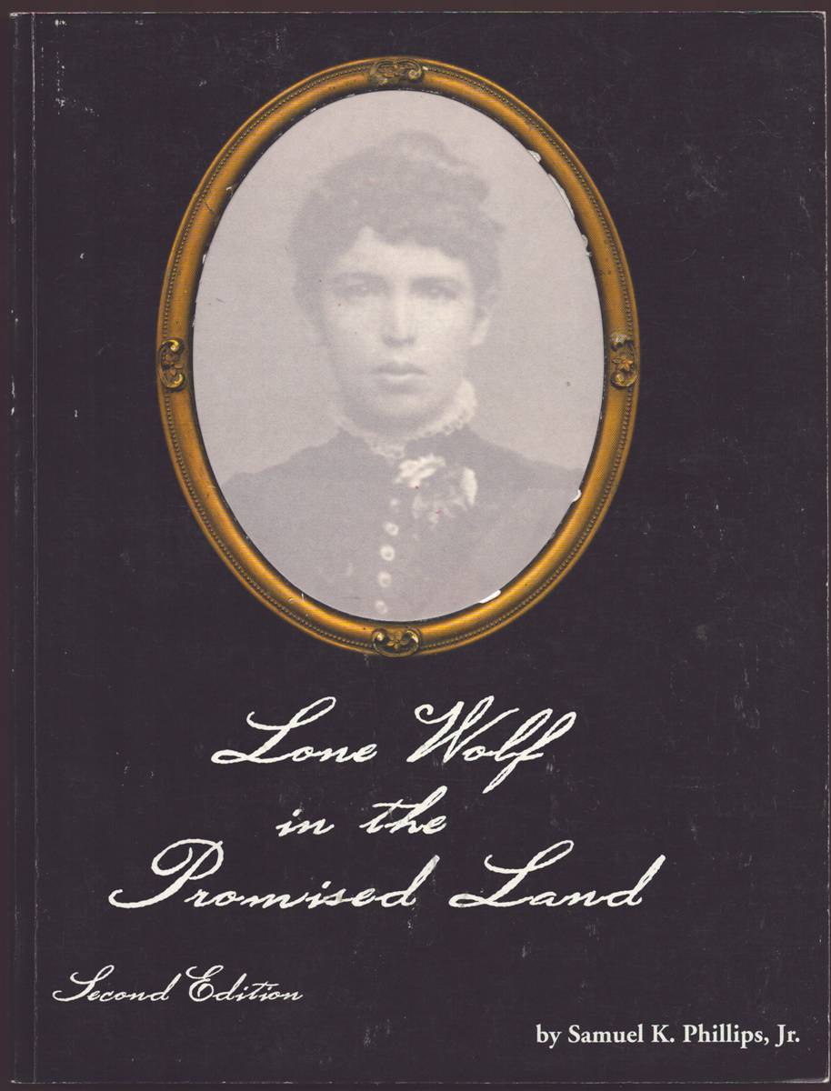ONE WOLF IN THE PROMISED LAND An 1880'S Odyssey Thru Montana Territory